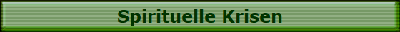 Spirituelle Krisen
